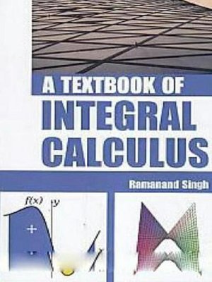 cover image of A Textbook of Integral Calculus